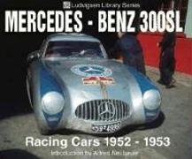 Mercedes-Benz 300sl: Racing Cars 1952-1953