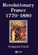 Revolutionary France 1770 - 1880