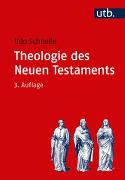 Einleitung in das Neue Testament und Theologie des Neuen Testaments / Theologie des Neuen Testaments