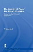 The Insanity of Place / The Place of Insanity