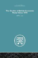 The Decline of British Economic Power Since 1870
