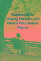 Guidebook on Helping Persons with Mental Retardation Mourn