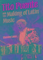 Tito Puente and the Making of Latin Music