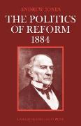 The Politics of Reform 1884