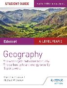 Edexcel A-level Year 2 Geography Student Guide 3: The Water Cycle and Water Insecurity, The Carbon Cycle and Energy Security, Superpowers