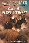 Call Me Francis Tucket