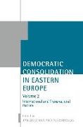 Democratic Consolidation in Eastern Europe: Volume 2: International and Transnational Factors