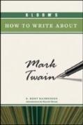 Bloom's How to Write About Mark Twain