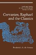 Cervantes, Raphael and the Classics