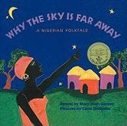 Why the Sky Is Far Away: A Nigerian Folktale