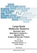 Large-Scale Molecular Systems: Quantum and Stochastic Aspects Beyond the Simple Molecular Picture