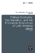 Political Economy, Neoliberalism, and the Prehistoric Economies of Latin America