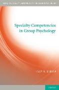 Specialty Competencies in Group Psychology