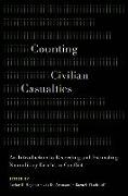 Counting Civilian Casualties: An Introduction to Recording and Estimating Nonmilitary Deaths in Conflict