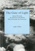 The Gate of Light: Janusz Korczak, the Educator and Writer Who Overcame the Holocaust