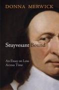 Stuyvesant Bound: An Essay on Loss Across Time