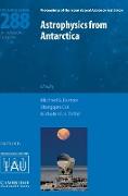 Astrophysics from Antarctica (IAU S288)