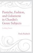 Pastiche, Fashion, and Galanterie in Chardin's Genre Subjects