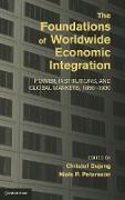 The Foundations of Worldwide Economic Integration