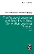 The Future of Learning and Teaching in Next Generation Learning Spaces