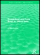 Converting Land from Rural to Urban Uses (Routledge Revivals)