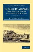 Travels in Albania and Other Provinces of Turkey in 1809 and 1810