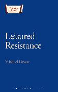 Leisured Resistance