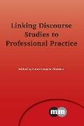 Linking Discourse Studies to Professional Practice