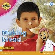 My Gulf World and Me Level 3 Non-fiction Reader: Making Bread