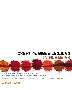 Creative Bible Lessons in Nehemiah