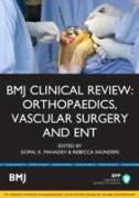 BMJ Clinical Review: Orthopaedics, Vascular Surgery & ENT