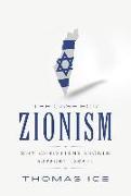 The Case for Zionism: Why Christians Should Support Israel