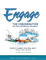 Engage the Conversation with God, with Believers, with Seekers