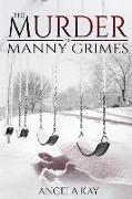 The Murder of Manny Grimes