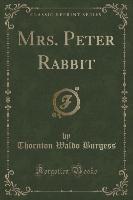 Mrs. Peter Rabbit (Classic Reprint)