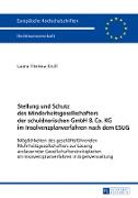 Stellung und Schutz des Minderheitsgesellschafters der schuldnerischen GmbH & Co. KG im Insolvenzplanverfahren nach dem ESUG