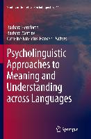 Psycholinguistic Approaches to Meaning and Understanding across Languages