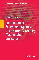 Computational Experiment Approach to Advanced Secondary Mathematics Curriculum