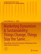 Marketing Dynamism & Sustainability: Things Change, Things Stay the Same…