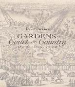 Gardens of Court and Country: English Design 1630-1730