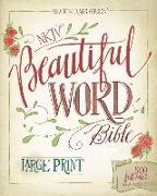 NKJV, Beautiful Word Bible, Large Print, Hardcover, Red Letter Edition