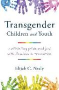 TRANSGENDER CHILDREN & YOUTH