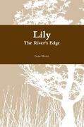 Lily The River's Edge