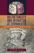 Multiethnicity and Migration at Teopancazco