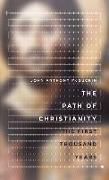 The Path of Christianity – The First Thousand Years