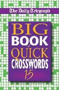 The "Daily Telegraph" Big Book of Quick Crosswords