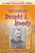 The Life of Dwight L Moody