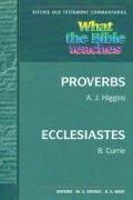 What the Bible Teaches - Proverbs, Ecclesiastes: Wtbt Proverbs, Ecclesiastes