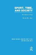 Sport, Time and Society (Rle Sports Studies)