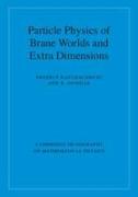 Particle Physics of Brane Worlds and Extra Dimensions